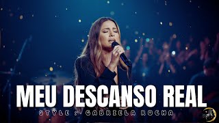 O Louvor Mais Poderoso Que Você Vai Ouvir [Meu Descanso Real] – Estilo  Gabriela Rocha #Louvor2026