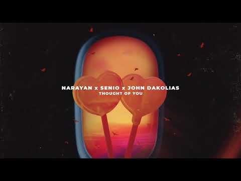 Narayan, Senio & John Dakolias - Thought Of You