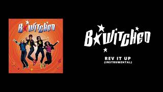 B*Witched - Rev It Up (Instrumental)