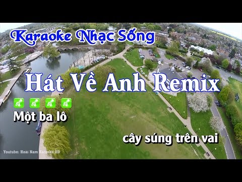 Karaoke Hát Về Anh Remix