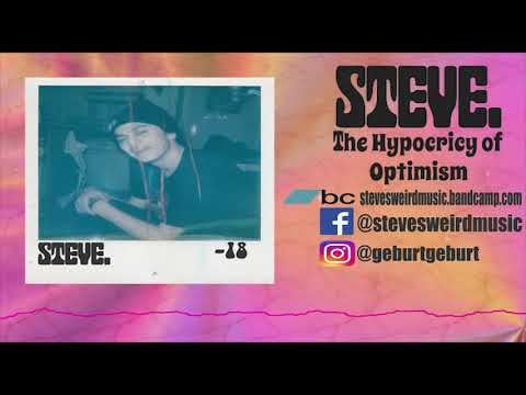 Steve. - The Hypocricy Of Optimism