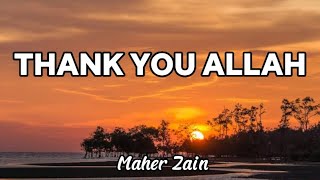 Thank You Allah - Maher Zain (Lyrics) #maherzain #thankyouallah #lyrics