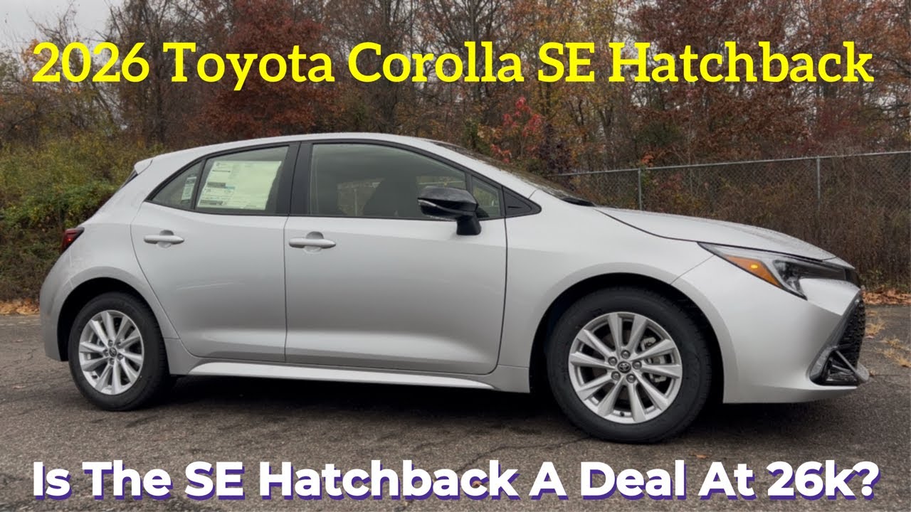 2026 Toyota Corolla SE Hatchback: Is The 2026 Corolla The ...
