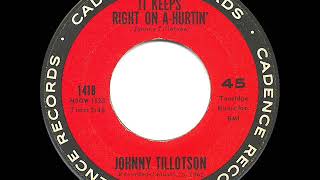R.I.P. JOHNNY - 1962 HITS ARCHIVE: It Keeps Right On A-Hurtin’ - Johnny Tillotson (a #2 record)