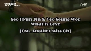 Download lagu [subindo/eng] Seo Hyun Jin & Yoo Seung Woo – What Is Love (Ost. Another Miss Oh) mp3