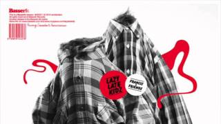 Francis ( Bronstibock &amp; MC Complex Remix ) - Lazy Late Kidz