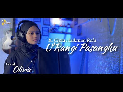 U'RANGI PASANGKU - OLIVIA (COVER VERSION)