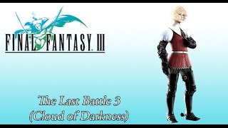 Final Fantasy 3 OST Cloud of Darkness Battle Theme ( The Last Battle 3 )