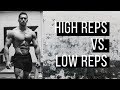 HIGH REPS vs. LOW REPS: Which should you do?