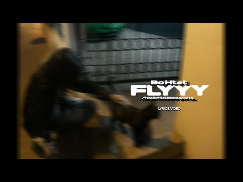 BoHtet - FLYYY (Prod.BoHtet Beatz Bounce) Lyrics Video
