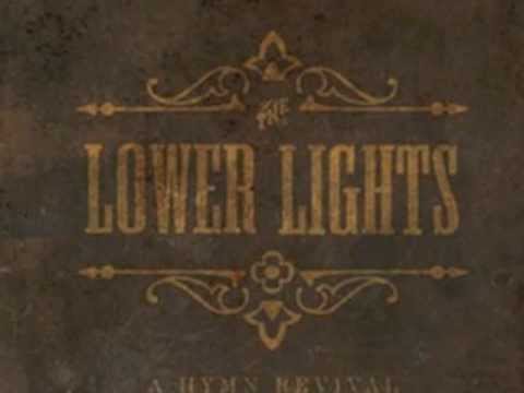 Come Ye Children of the Lord - The Lower Lights