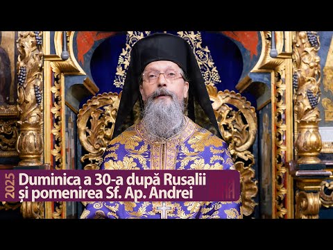 Dregătorul bogat – păzirea poruncilor și pomenirea Sf. Ap. Andrei - Predică a protos. Antonie (2025)