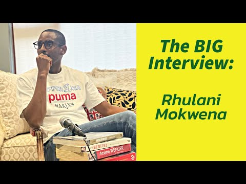 The BIG Interview: Coach Rhulani Mokwena