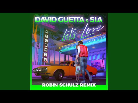 Download Sia & David Guetta - Let's Love (Robin Schulz Remix) [Extended] MP3