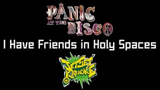 Panic! at the Disco - I Have Friends in Holy Spaces [Jet Set Karaoke]