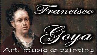 Art : Music & Painting – Francisco Goya on  Cherubini and Donizetti’s music