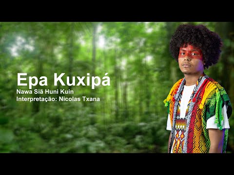 Epa Kuxipá (Nawa Siã Huni Kuin) - Nicolas Txana - Casa Hairá - Ayahuasca