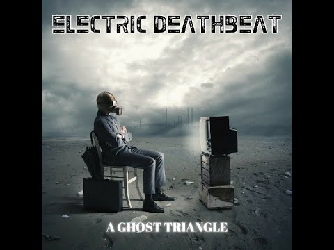 Electric Deathbeat-Bodies /Album-A Ghost Triangle-2024