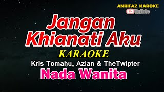 Download lagu JANGAN KHIANATI AKU || KARAOKE || NADA WANITA mp3 Download lagu JANGAN KHIANATI AKU || KARAOKE || NADA WANITA mp3