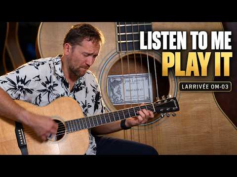 Testing the Larrivée OM-03: Can it do it all?