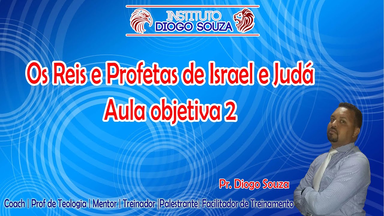 Os Reis e Profetas de Israel e Judá - AULA 2