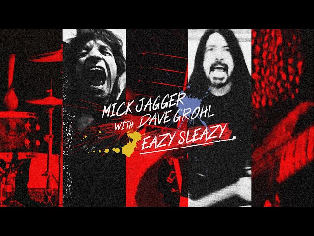 Eazy Sleazy (with Dave Grohl ) - Mick Jagger