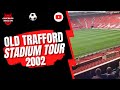 Old Trafford Stadium Tour 2002