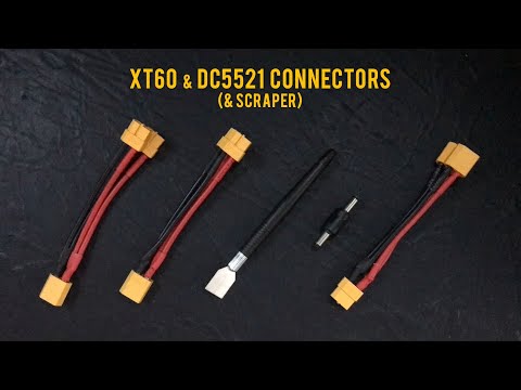 Unwrapped: S04E32 | XT60 2 Male to 1 Female, 2 Female to 1 Male, DC5521 Male to Male, & Scraper Tool