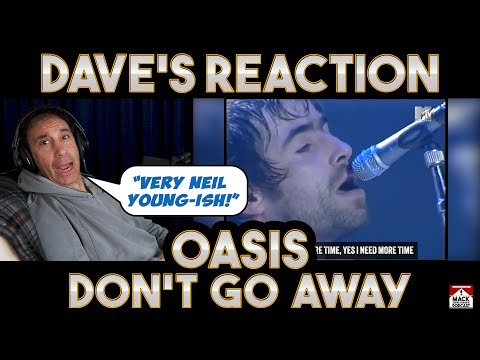 Dave's Reaction: Oasis — Don't Go Away