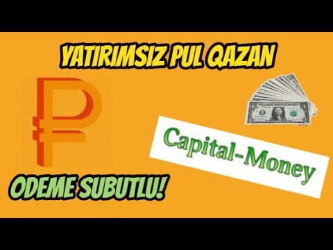 CapitalMoneyle YATIRIMSIZ Pul qazan Odeme subutu!