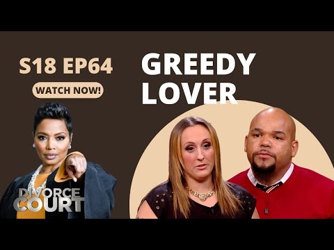 Divorce Court: Marcus vs. Danelle - Greedy Lover