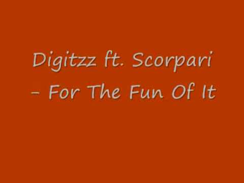 Digitzz ft  Scorpari   For The Fun Of It