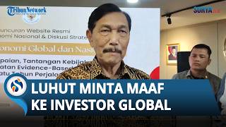 Ekonomi Indonesia Bergejolak, Luhut Minta Maaf ke Investor Global di Singapura