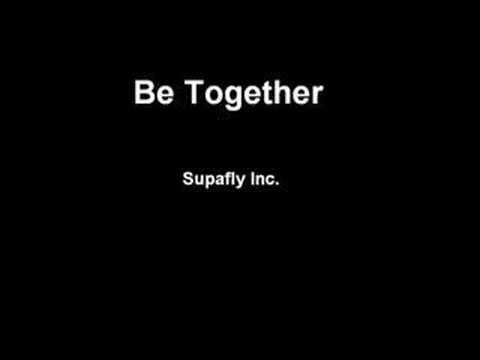 Supafly Inc. - Be Together