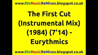 The First Cut (Instrumental Mix) - Eurythmics | 80s Dance Music | 80s Club Mixes | 80s Club Music