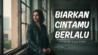 Download lagu Biarkan Cintamu Berlalu – Nike Ardilla | Nostalgia Cover by Falsong (Dengan Lirik) mp3
