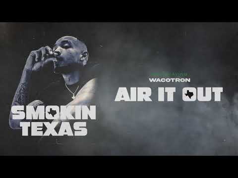 Wacotron - Air It Out (Official Audio)
