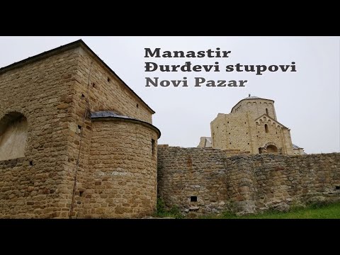 Novi Pazar Travel - Manastir Đurđevi stupovi  / 2020