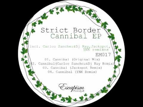 Strict Border - Cannibal (Jackspot remix)
