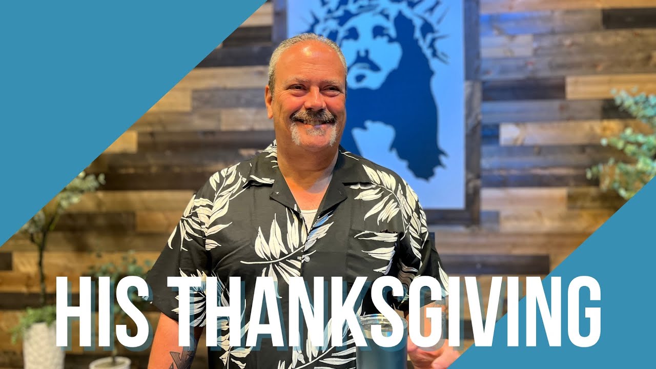 Living In His Presence | Part Three | His Thanksgiving | Pastor Dan