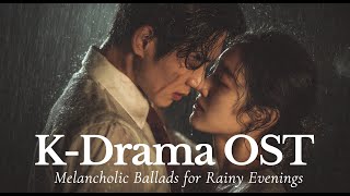 Download lagu 【K-Drama Emotional OST】 Melancholic Ballads for Rainy Evenings – Soft & Comforting Playlist mp3