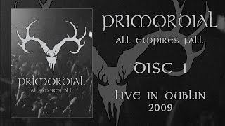Primordial - All Empires Fall - DVD 1 - Dublin 2009 (OFFICIAL)