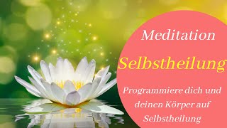 Programmiere dich und deinen Körper auf Selbstheilung - Meditation mit Sandra Bajorat