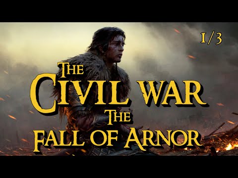 Fall of Arnor | Part 1: The Civil War that ruined Arnor | Lord of the Rings Lore