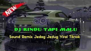 Download lagu DJ RINDU TAPI MALU | SOUND VIRAL TIKTOK FYP 2026 mp3