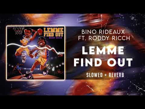 𝘽𝙞𝙣𝙤 𝙍𝙞𝙙𝙚𝙖𝙪𝙭 𝙛𝙚𝙖𝙩. 𝙍𝙤𝙙𝙙𝙮 𝙍𝙞𝙘𝙘𝙝 - 𝙇𝙀𝙈𝙈𝙀 𝙁𝙄𝙉𝘿 𝙊𝙐𝙏 [𝙎𝙇𝙊𝙒𝙀𝘿]