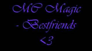 MC Magic - Bestfriends W/ Lyrics In The Description Box