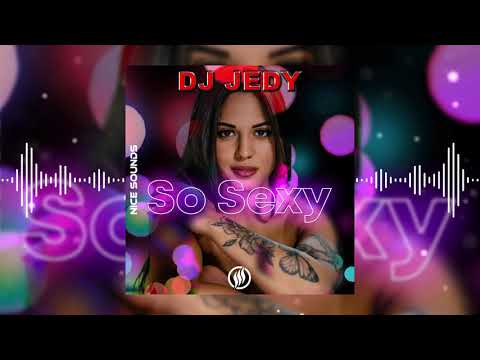 DJ JEDY - So Sexy