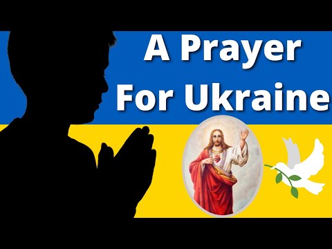 A Prayer for Ukraine - For Peace & Protection for Ukraine & ALL The World