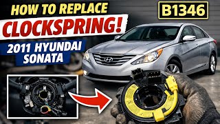 Hyundai Sonata B1346 How to Replace Clock Spring Fix Horn Airbag Light & Steering Controls